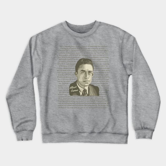 Albert Camus Portrait and Quote Crewneck Sweatshirt by Slightly Unhinged